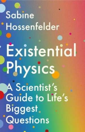 Existential Physics de Sabine Hossenfelder