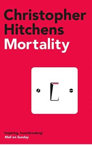 Mortality de Christopher Hitchens