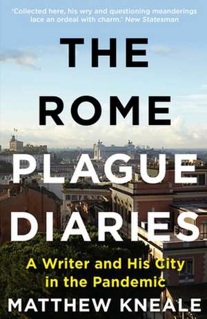 The Rome Plague Diaries de Matthew Kneale