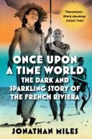 Once Upon a Time World de Jonathan Miles