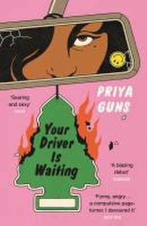 Your Driver Is Waiting de Priya Guns