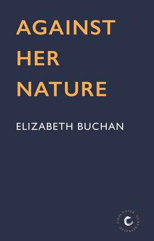 Against Her Nature de Elizabeth Buchan