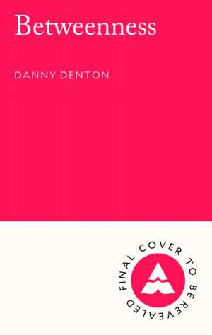 Betweenness de Danny Denton