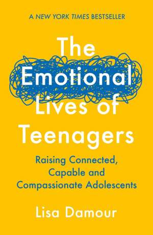 The Emotional Lives of Teenagers de Lisa Damour