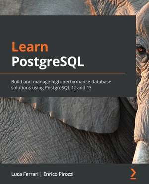 Learn PostgreSQL de Luca Ferrari