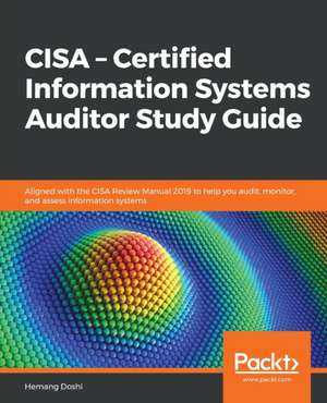 CISA - Certified Information Systems Auditor Study Guide de Hemang Doshi