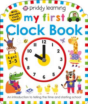 My First Clock Book de Roger Priddy