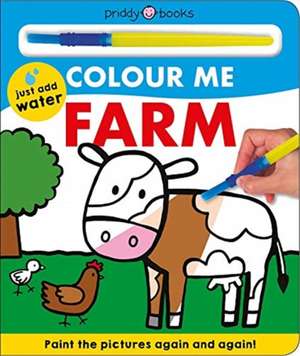 Colour Me: Farm de Priddy Books