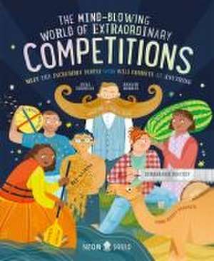 The Mind-Blowing World of Extraordinary Competitions de Anna Goldfield