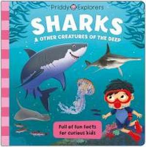 Priddy Explorers Sharks de Priddy Books