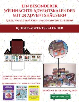 Kinder-Adventskalender (Ein besonderer Weihnachts-Adventskalender mit 25 Adventshäusern - Alles, was Sie brauchen, um den Advent zu feiern) de James Manning