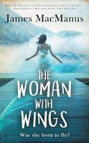 The Woman with Wings de James MacManus