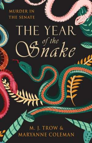 The Year of the Snake de M. J. Trow