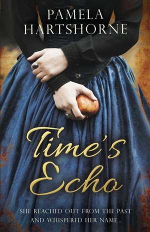 Time's Echo de Pamela Hartshorne