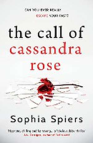 The Call of Cassandra Rose de Sophia Spiers