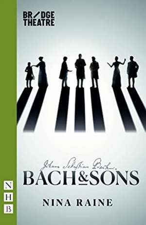 Bach & Sons de Nina Raine