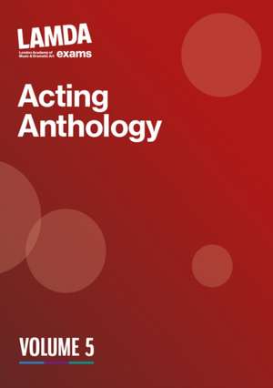 Lamda Acting Anthology: Volume 5 de Lamda Exams