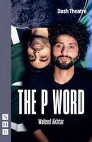 The P Word de Waleed Akhtar