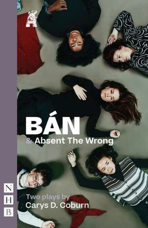 BAN & Absent The Wrong de Carys D. Coburn