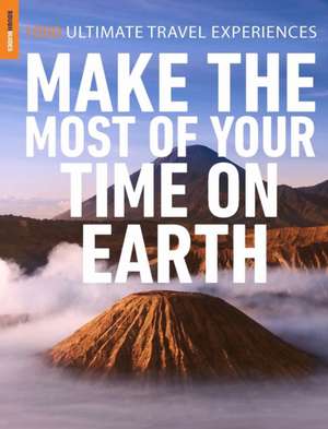 Rough Guides Make the Most of Your Time on Earth de Rough Guides