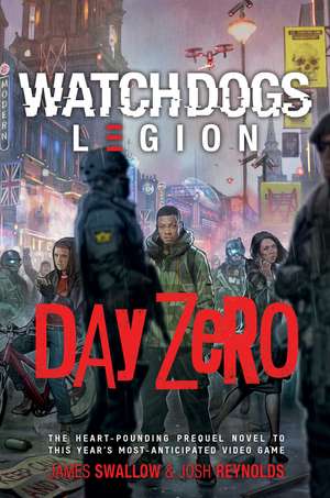 Watch Dogs Legion: Day Zero de Josh Reynolds