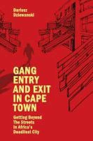 Gang Entry and Exit in Cape Town de Dariusz Dziewanski