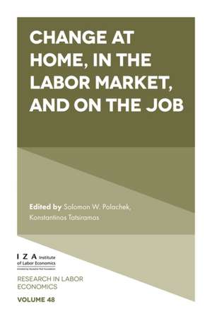 Change at Home, in the Labor Market, and on the Job de Solomon W. Polachek