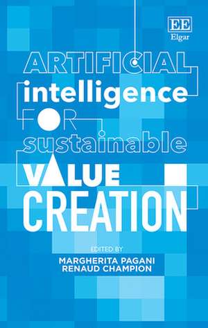 Artificial Intelligence for Sustainable Value Creation de Margherita Pagani