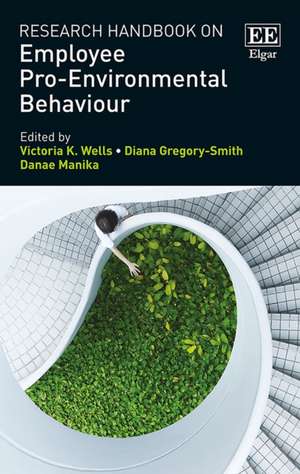 Research Handbook on Employee Pro–Environmental Behaviour de Victoria Wells