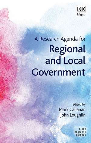 A Research Agenda for Regional and Local Government de Mark Callanan