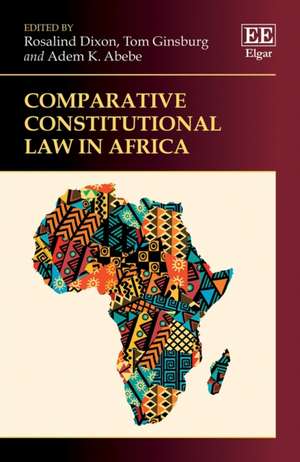 Comparative Constitutional Law in Africa de Rosalind Dixon