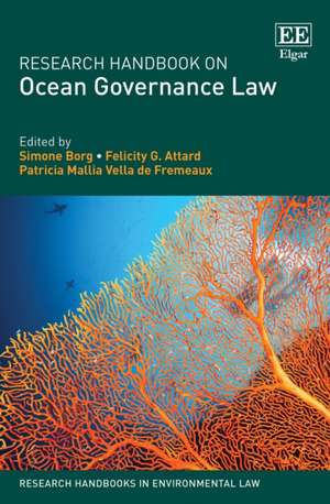 Research Handbook on Ocean Governance Law de Simone Borg