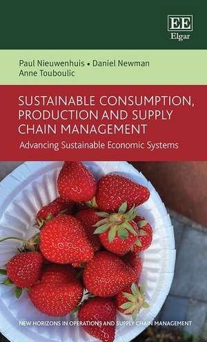 Sustainable Consumption, Production and Supply Chain Management – Advancing Sustainable Economic Systems de Paul Nieuwenhuis