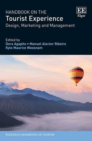 Handbook on the Tourist Experience – Design, Marketing and Management de Dora Agapito