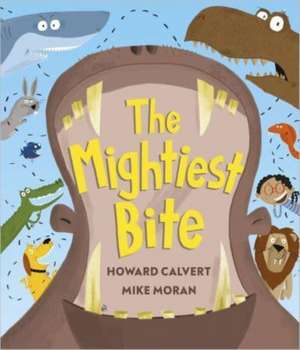 The Mightiest Bite de Howard Calvert