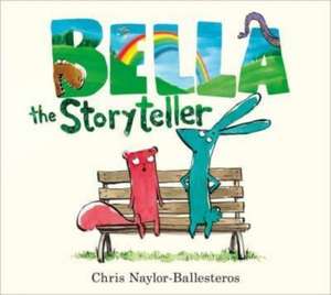 Bella the Storyteller de Chris Naylor-Ballesteros