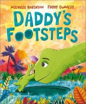 Daddy's Footsteps de Michelle Robinson