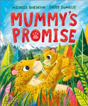 Mummy's Promise de Michelle Robinson