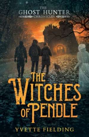 The Witches of Pendle de Yvette Fielding