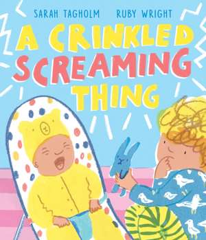 A Crinkled Screaming Thing de Sarah Tagholm