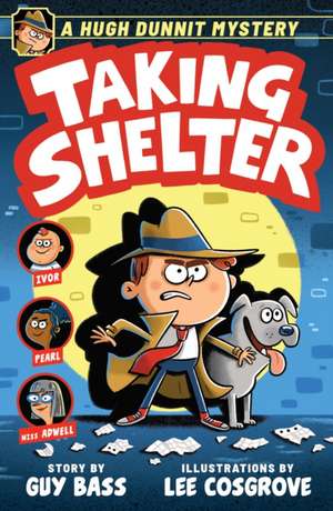 Hugh Dunnit Mystery: Taking Shelter de Guy Bass