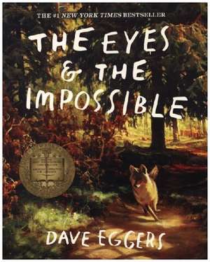 The Eyes and the Impossible de David Eggers