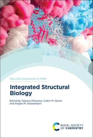 Integrated Structural Biology de Tatyana Polenova