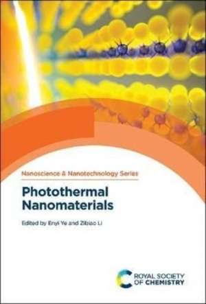 Photothermal Nanomaterials de Enyi Ye