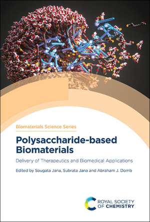 Polysaccharide-Based Biomaterials de Sougata Jana