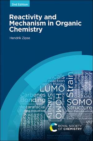 Reactivity and Mechanism in Organic Chemistry de Hendrik Zipse