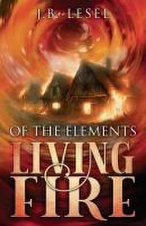 Living Fire de J. B. Lesel