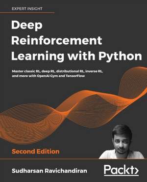 Deep Reinforcement Learning with Python - Second Edition de Sudharsan Ravichandiran