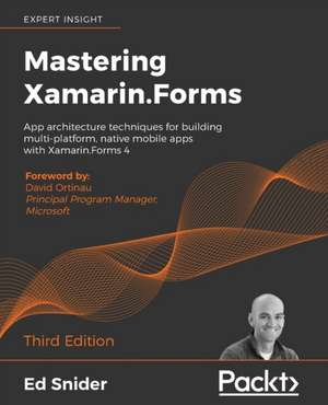 Mastering Xamarin.Forms - Third Edition de Ed Snider