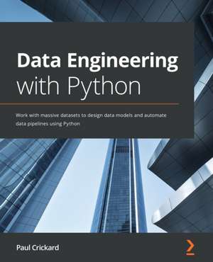 Data Engineering with Python de Paul Crickard